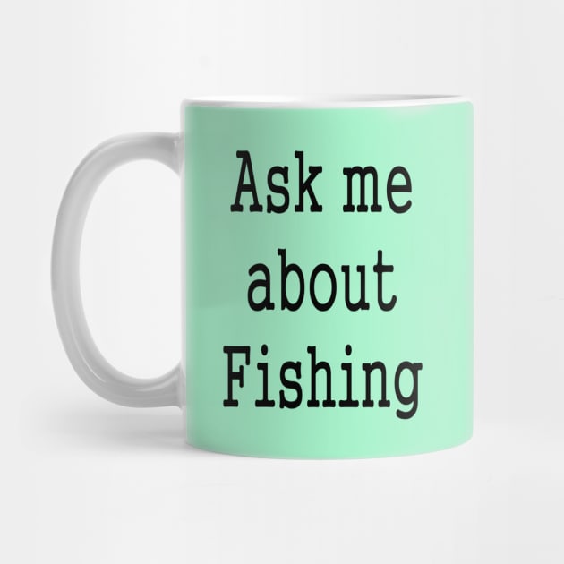 Funny Fishing Fisherman Humor by PlanetMonkey